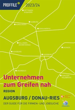 PROFFILE Firmenguide 2023/24 Region Augsburg / Donau-Ries (eBook, ePUB) - SMK Medien GmbH &amp; Co. KG, PROFFILE