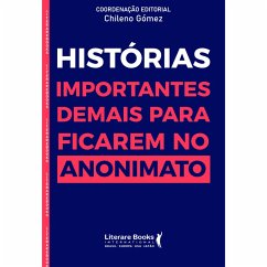 Cover Histórias importantes demais para ficar no anonimato (eBook, ePUB)