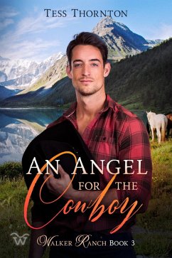 Cover An Angel for the Cowboy: Walker Ranch Book 3 (eBook, ePUB)