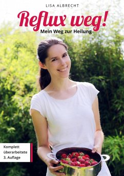 Reflux weg! Mein Weg zur Heilung (eBook, ePUB) - Albrecht, Lisa