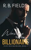 Working for the Billionaire (Filthy Rich Bachelors, #3) (eBook, ePUB)