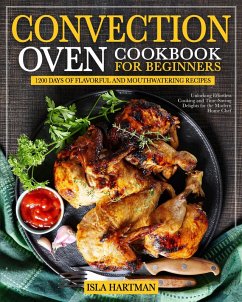 Convection Oven Cookbook for Beginners (eBook, ePUB) - Hartman, Isla