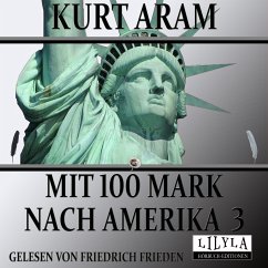 Mit 100 Mark nach Amerika 3 (MP3-Download) - Aram, Kurt