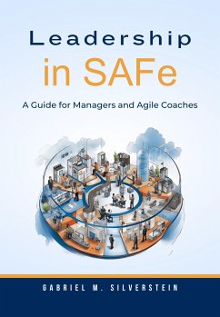 Leadership in SAFe (eBook, ePUB) - Silverstein, Gabriel M.