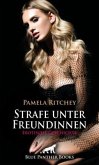 Strafe unter Freundinnen   Erotische Geschichte + 2 weitere Geschichten