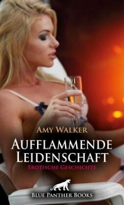 Cover Aufflammende Leidenschaft   Erotische Geschichte + 6 weitere Geschichten