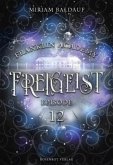 Franklin Academy, Episode 12 - Freigeist