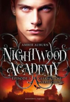 Nightwood Academy, Episode 5 - Gefährliche Versuchung - Auburn, Amber