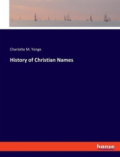 History of Christian Names - Yonge, Charlotte M.