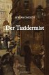 Der Taxidermist (Historischer Roman,... - Bild 1