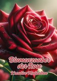 Blumenzauber der Rose
