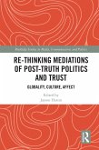 Re-thinking Mediations of Post-truth Politics and Trust (eBook, ePUB)
