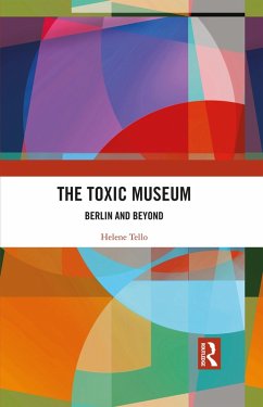 The Toxic Museum (eBook, ePUB) - Tello, Helene
