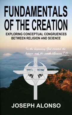 Fundamentals of the Creation (eBook, ePUB) - Alonso, Joseph