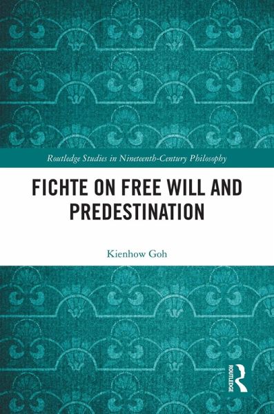 Fichte on Free Will and Predestination (eBook, ePUB)