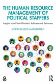 The Human Resource Management of Political Staffers (eBook, PDF) The Human Resource Management of Political Staffers (eBook, PDF)
