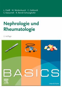 BASICS Nephrologie und Rheumatologie (eBook, ePUB) - Füeßl, Louise; Weidenbusch, Marc; Gebhardt, Christina