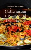 Mediterranean Diet: Taste and Health in One Cover (eBook, ePUB)