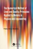 The Numerical Method of Lines and Duality Principles Applied to Models in Physics and Engineering (eBook, PDF)