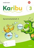 Karibu. Spracharbeitshefte 3 DS (Heft A + B) Verbrauch. Druckschrift Karibu. Spracharbeitshefte 3 DS (Heft A + B) Verbrauch. Druckschrift