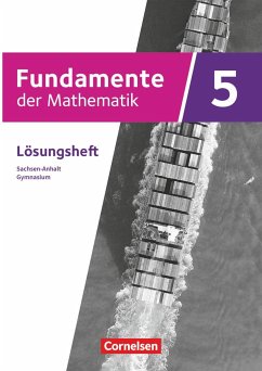 Fundamente der Mathematik 5. Schuljahr. Sachsen-Anhalt - Lösungen zum Schulbuch