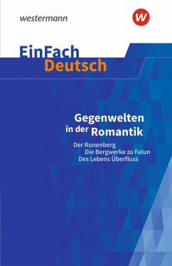 Gegenwelten in der Romantik (Erzählungen von Ludwig Tieck und E.T.A. Hoffmann) Gymnasiale Oberstufe. EinFach Deutsch Textausgaben - Volk, Stefan