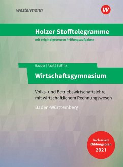Holzer Stofftelegramme Baden-Württemberg - Wirtschaftsgymnasium. Aufgaben - Seifritz, Christian;Paaß, Thomas;Bauder, Markus