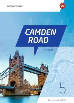 Camden Road 5. Textbook. Für Realschulen in Bayern