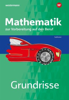 Grundrisse Mathematik zur Vorbereitung auf den Beruf. Arbeitsheft - Sedlmeier, Karl-Martin