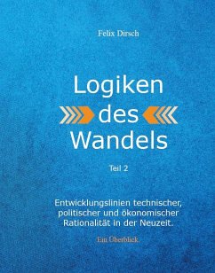 Logiken des Wandels - Dirsch, Felix