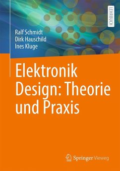 Elektronik Design: Theorie und Praxis - Schmidt, Ralf;Hauschild, Dirk;Kluge, Ines