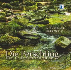 Die Perschling - Durch die Mitte Niederösterreichs - Waldstein, Mella;Meister, Nadja