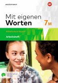 Mit eigenen Worten 7M. Arbeitsheft mit interaktiven Übungen. Sprachbuch für bayerische Mittelschulen