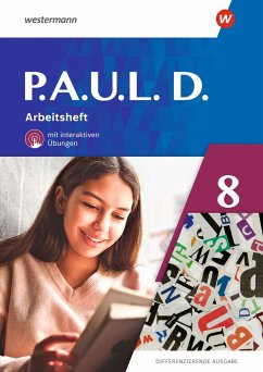 P.A.U.L. D. (Paul) 8. Arbeitsheft mit interaktiven Übungen. Differenzierende Ausgabe - Bartsch, Annika;Gasch-Sigge, Anne;Heinemann, Dr. Tanja