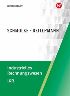 Industrielles Rechnungswesen - IKR. Schulbuch - Flader, Björn;Deitermann, Manfred;Rückwart, Wolf-Dieter