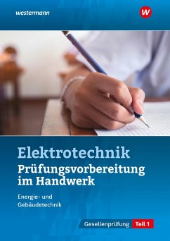 Prüfungsvorbereitung für die handwerklichen Elektroberufe. Teil 1 der Gesellenprüfung - Kramer, Thomas;Asmuth, Markus;Fischer, Udo