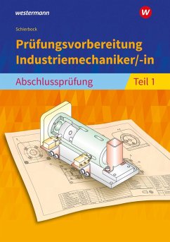 Prüfungsvorbereitung Industriemechaniker/-in. Abschlussprüfung Teil 1 - Schierbock, Peter