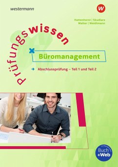 Prüfungswissen - Büromanagement. Abschlussprüfung Teil 1 und 2 Arbeitsbuch - Hattenhorst, Anita;Skudlarz, Brigitte;Weidtmann, Bernd