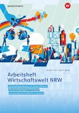 Wirtschaftswelt NRW Nordrhein-Westfalen. Arbeitsheft