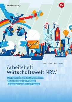 Wirtschaftswelt NRW Nordrhein-Westfalen. Arbeitsheft - Janzik, Nikolaus;Bartsch, Thomas;Wanke, Heidemarie