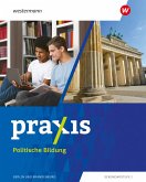 Praxis Politische Bildung 7 - 10. Schulbuch. Für Berlin und Brandenburg
