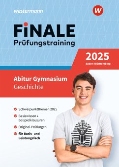 FiNALE Prüfungstraining Abitur Baden-Württemberg. Geschichte 2025 - Herbrechtsmeier, Falk;Höger, Sarah;Nagelstutz, Stefan