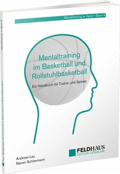 Mentaltraining im Basketball und Rollstuhlbasketball - Lau, Andreas;Schliermann, Rainer