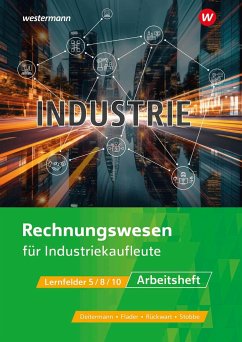 Industriekaufleute. Rechnungswesen Arbeitsheft - Flader, Björn;Deitermann, Manfred;Rückwart, Wolf-Dieter