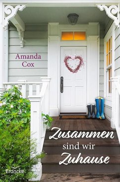 Zusammen sind wir Zuhause - Cox, Amanda