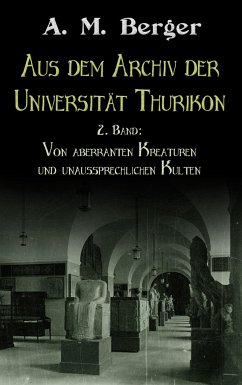 Aus dem Archiv der Universität Thurikon: 2. Band - Berger, A. M.