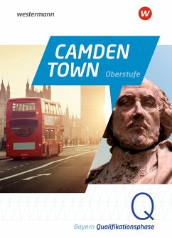 Camden Town Oberstufe. Textbook. Qualifikationsphase. Für die Sekundarstufe II in Bayern Camden Town Oberstufe. Textbook. Qualifikationsphase. Für die Sekundarstufe II in Bayern
