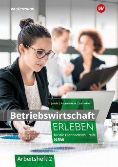 Betriebswirtschaft erleben 2. Arbeitsheft. Für die Fachhochschulreife Nordrhein-Westfalen - Janzik, Nikolaus;Kubek-Weber, Katharina