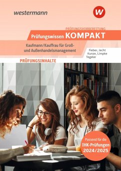 Prüfungsvorbereitung Prüfungswissen KOMPAKT - Kaufmann/Kauffrau für Groß- und Außenhandelsmanagement - Fieber, Tobias;Kunze, Marcel;Tegeler, Rainer
