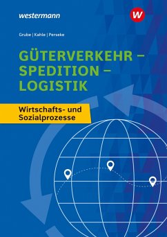 Güterverkehr - Spedition - Logistik - Grube, Detlev;Perseke, Jörg;Kahle, Nicoll